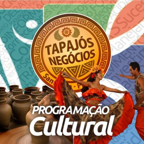 Confira Programação Cultural da Feira Tapajós Negócios
