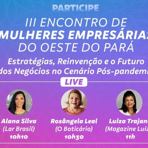 III Encontro Mulheres Empresárias do Oeste do Pará